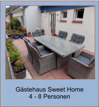Gästehaus Sweet Home 4 - 8 Personen