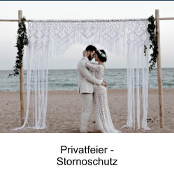 Privatfeier -  Stornoschutz