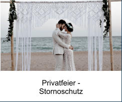 Privatfeier -  Stornoschutz