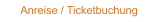 Anreise / Ticketbuchung